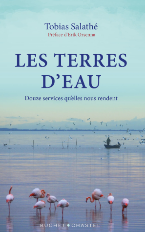 image Les Terres d'eau - Douze services qu'elles nous rendent