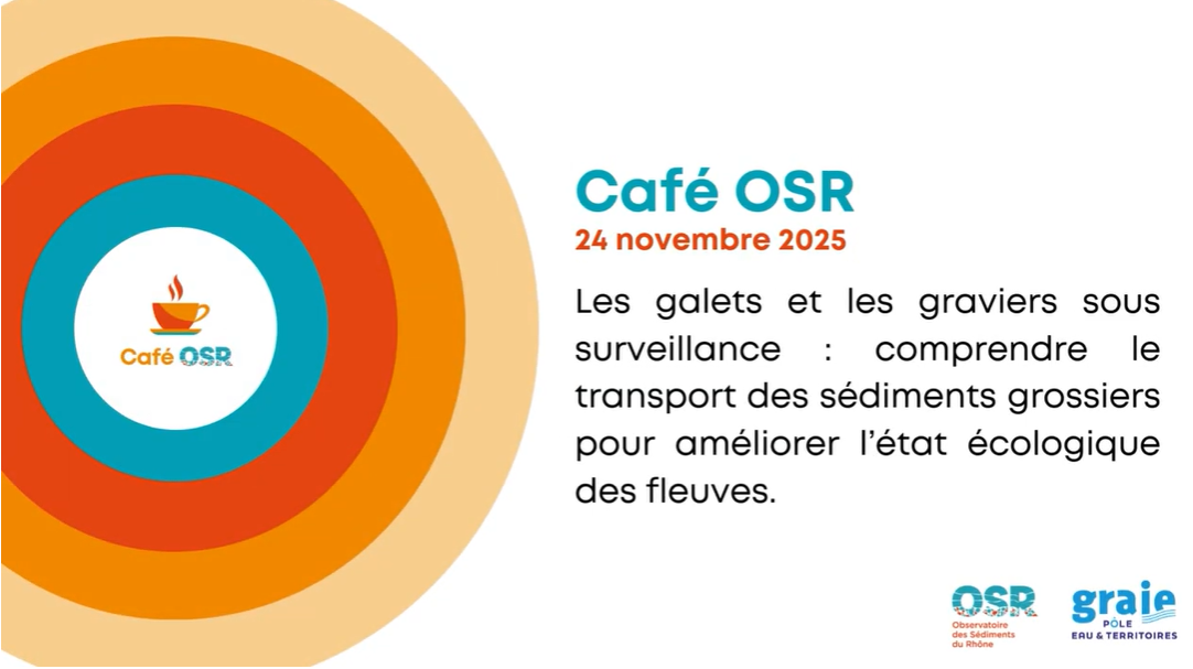 image Café OSR n°4 - Le transit des galets et des graviers et son impact sur l'état écologique du Rhône