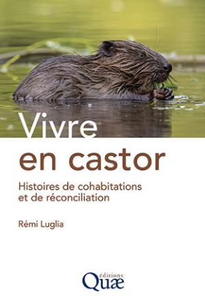 image Vivre en castor - Histoires de cohabitations et de réconciliation - Rémi Luglia